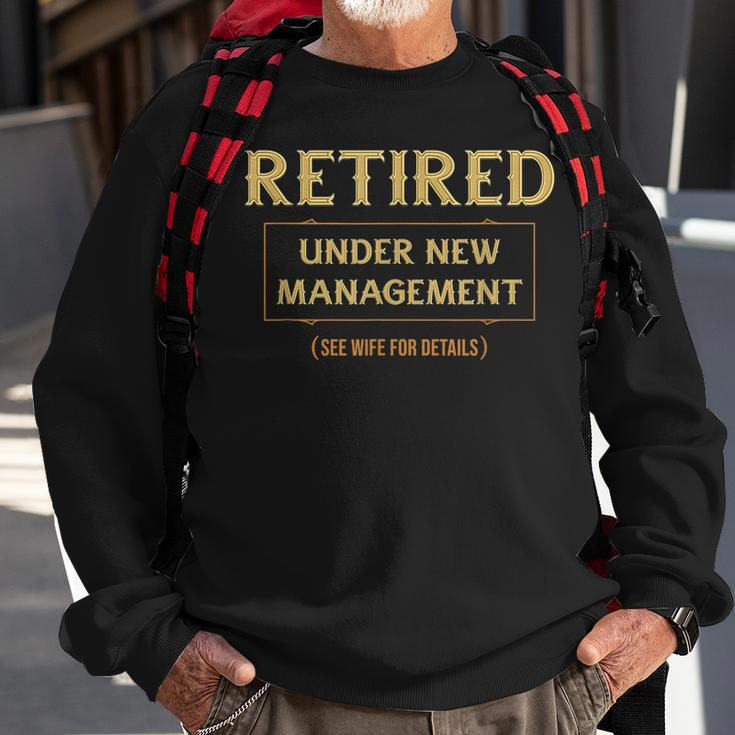 Retired Under New Management Funny Retirement V2 Men Women Sweatshirt Graphic Print Unisex Gifts for Old Men
