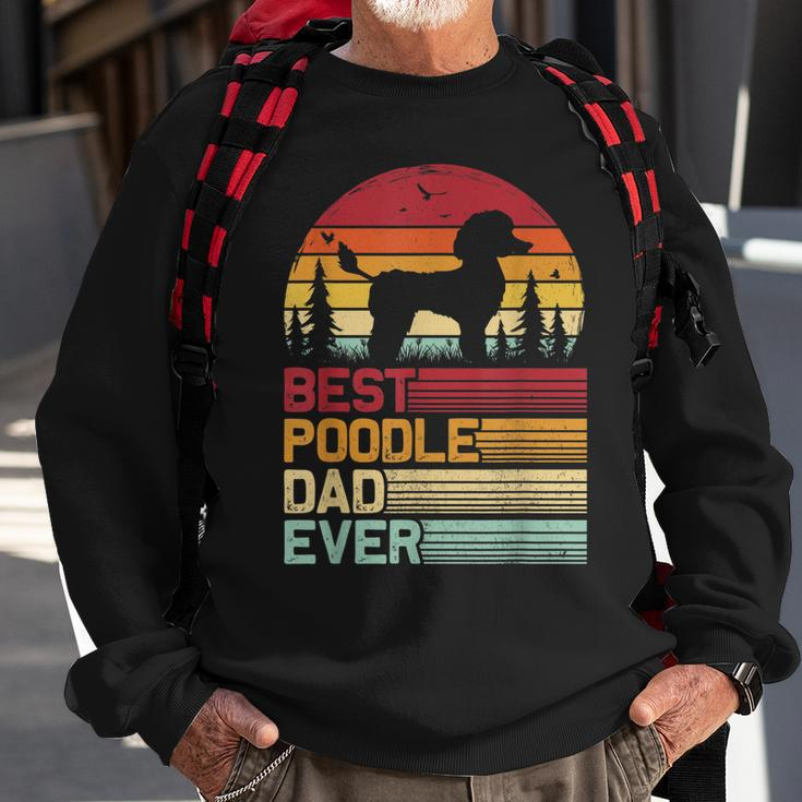 Retro Vintage Best Poodle Dad Ever Fathers Day Sweatshirt Gifts for Old Men