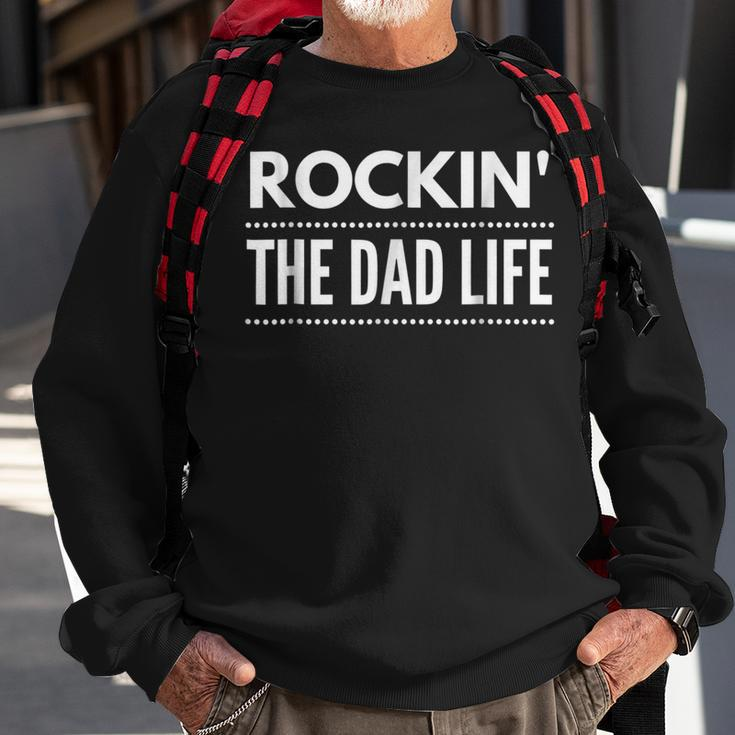 Rockin The Dad Life Best Daddy Papa Funny Gift For Mens Sweatshirt Gifts for Old Men