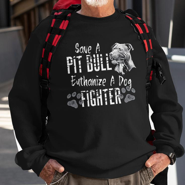 Save A Pitbull Euthanize A Dog Fighter Pit Bull Lover Men Women Sweatshirt Graphic Print Unisex Gifts for Old Men