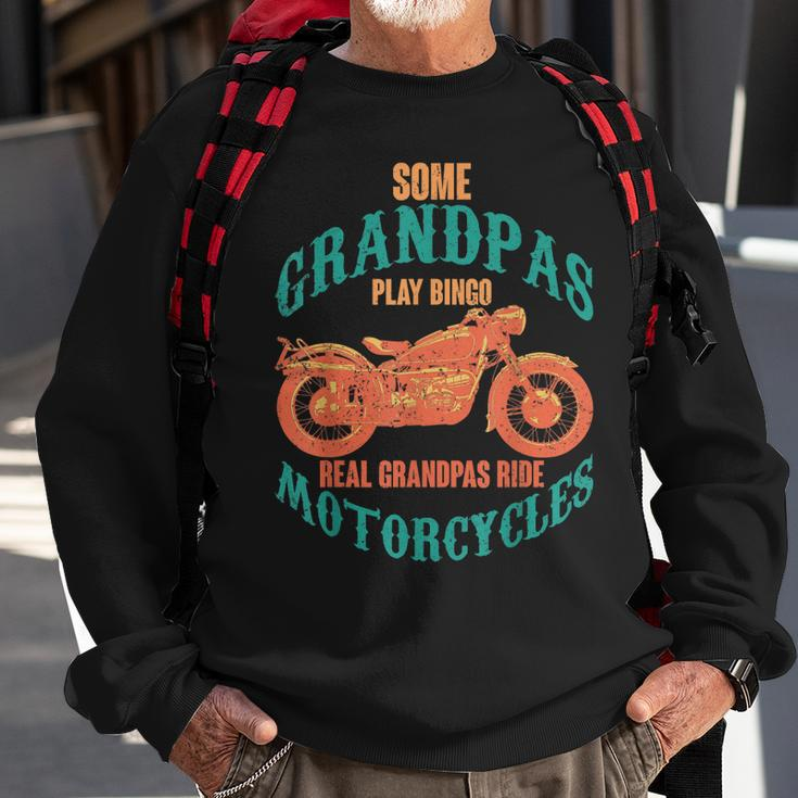 Some Grandpas Play Bingo Real Grandpas Ride Motorcycle Biker Sweatshirt Gifts for Old Men