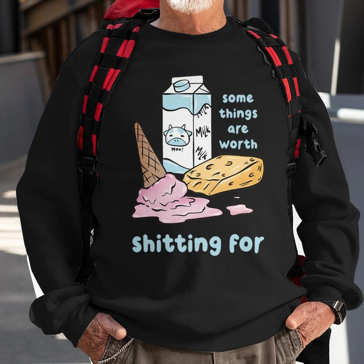 Some Things Are Worth Shitting For V2 Sweatshirt Gifts for Old Men