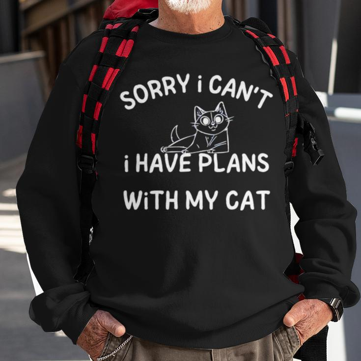 Sorry I Can’T I Have Plans With My Cat Sweatshirt Gifts for Old Men