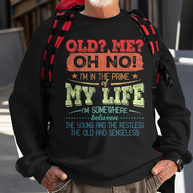 Stay Forever Young With This Hilarious Life Quote Sweatshirt Gifts for Old Men