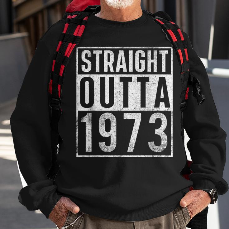 Straight Outta 1973 Year Of Birth Birthday Sweatshirt Gifts for Old Men