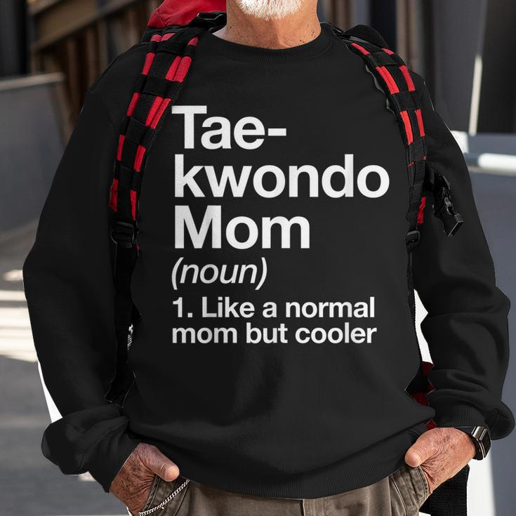Taekwondo Mom Definition Funny & Sassy Sports Martial Arts Men Women Sweatshirt Graphic Print Unisex Gifts for Old Men