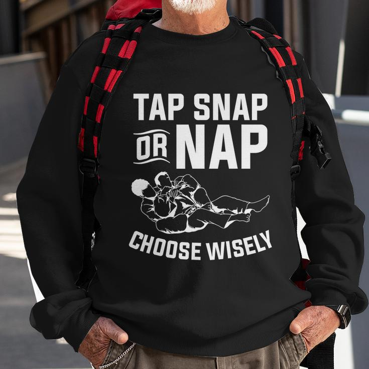 Tap Snap Or Nap Jiu Jitsu Brazilian Bjj Gifts Sweatshirt Gifts for Old Men