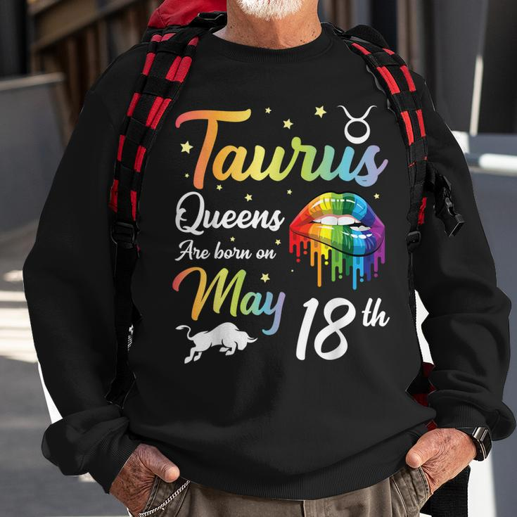 Taurus Queens Are Born On May 18Th Happy Birthday To Me You Sweatshirt Gifts for Old Men