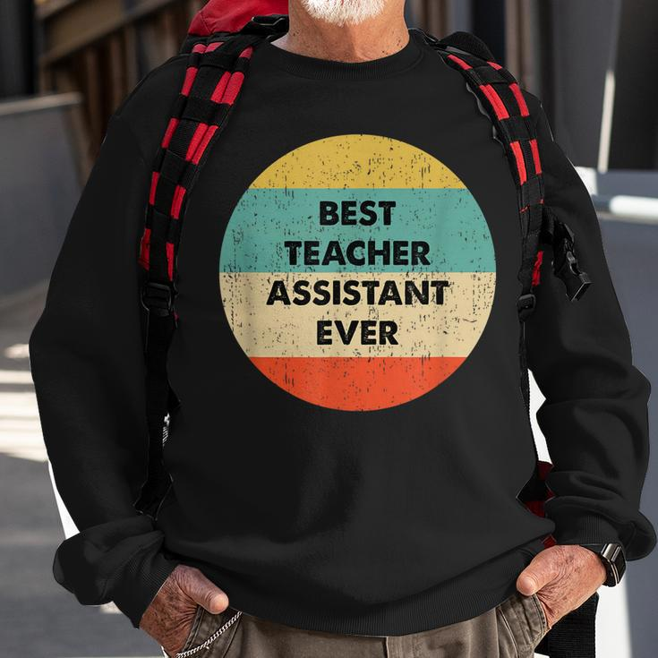 Teacher Assistant | Best Teacher Assistant Ever Sweatshirt Gifts for Old Men