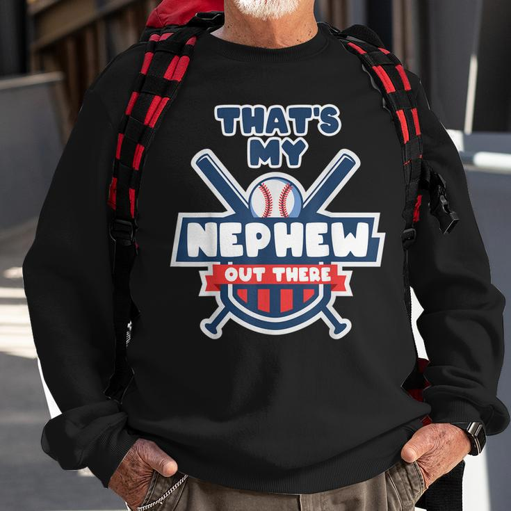 Thats My Nephew Out There Funny Baseball Uncle Aunt Gameday Sweatshirt Gifts for Old Men