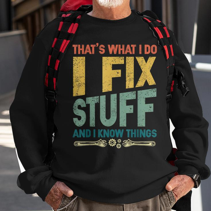 Thats What I Do I Fix Stuff And I Know Things Vintage Funny Sweatshirt Gifts for Old Men