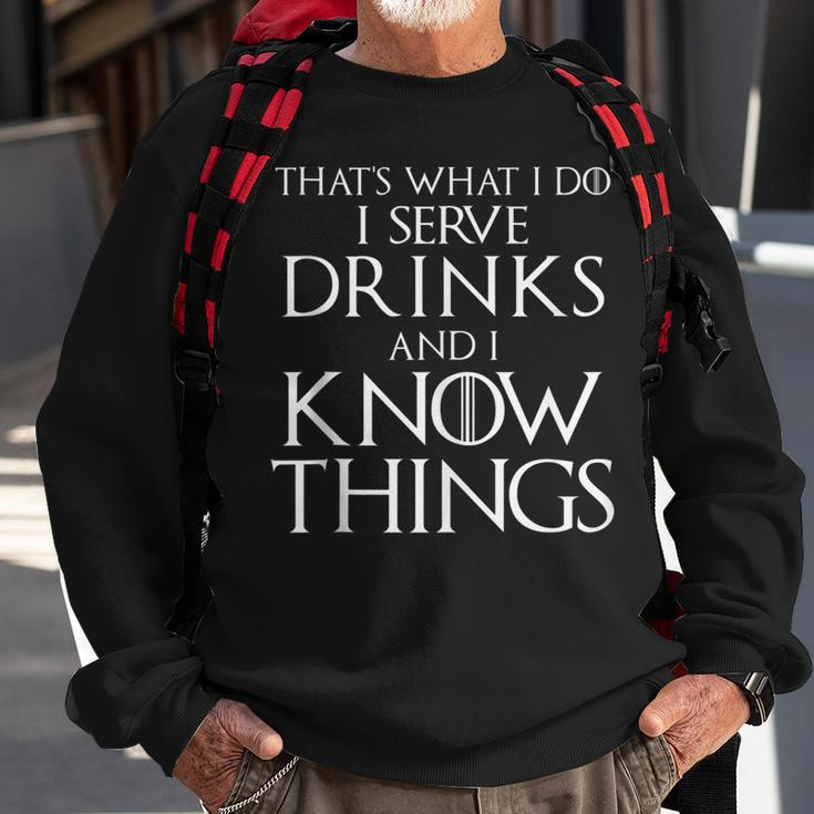 Thats What I Do I Serve Drinks And I Know Things Bartender Sweatshirt Gifts for Old Men
