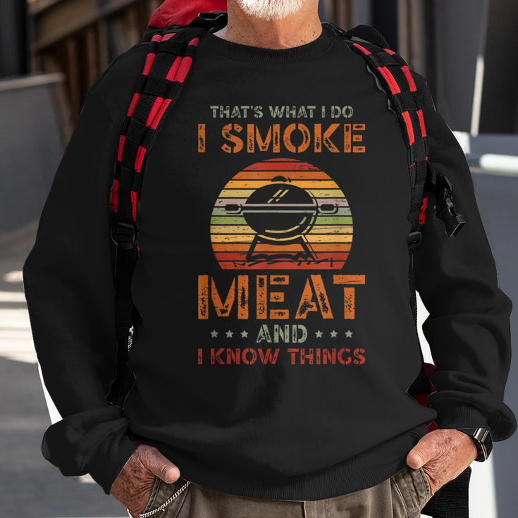 Thats What I Do I Smoke Meat And I Know Things Sweatshirt Gifts for Old Men
