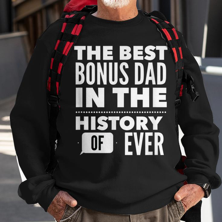 The Best Bonus Dad In The History Of Ever Gift For Mens Sweatshirt Gifts for Old Men