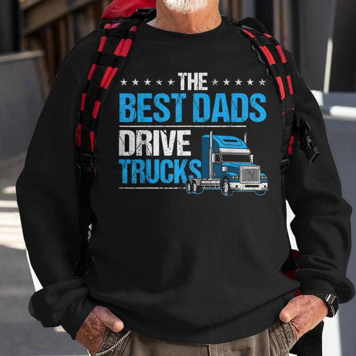 The Best Dads Drive Trucks Happy Fathers Day Trucker Dad Sweatshirt Gifts for Old Men