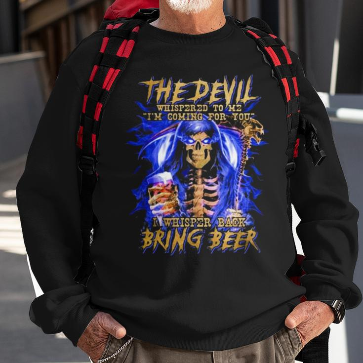 The Devil I Whisper Back Bring Beer Sweatshirt Gifts for Old Men
