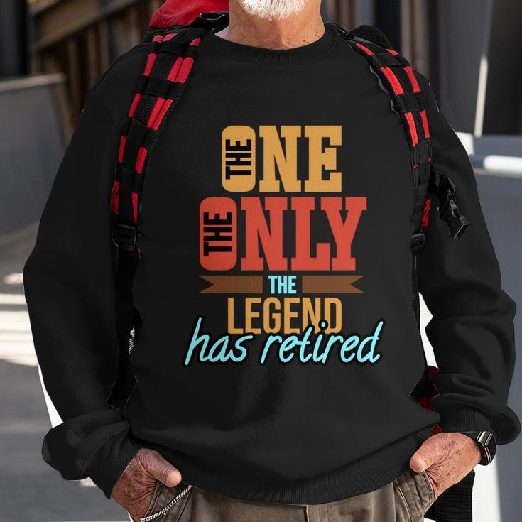The One The Only The Legend Has Retired Funny Retirement Shirt Sweatshirt Gifts for Old Men