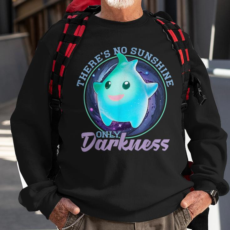 Theres No Sunshine Only Darkness Shiny Sweatshirt Gifts for Old Men