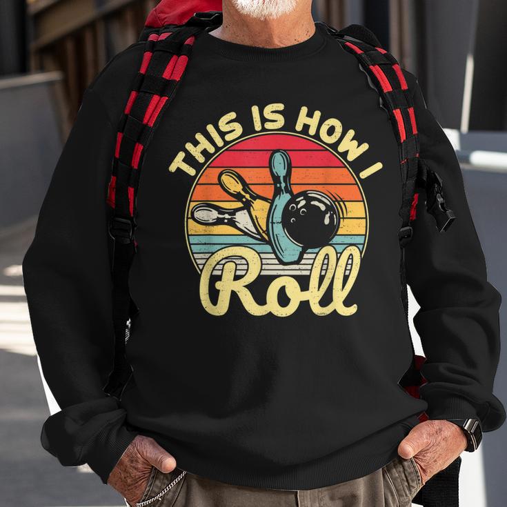 This Is How I Roll Bowling Lover Retro Vintage Funny Novelty Men Women Sweatshirt Graphic Print Unisex Gifts for Old Men