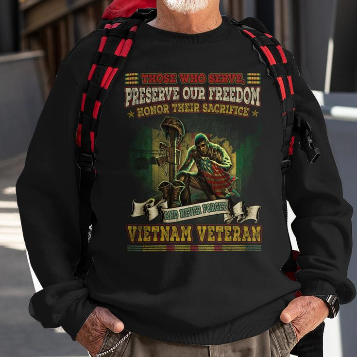 Those Who Serve Preserve Our Freedom Honor Their Sacrifice And Never Forget Vietnam Veteran Sweatshirt Gifts for Old Men