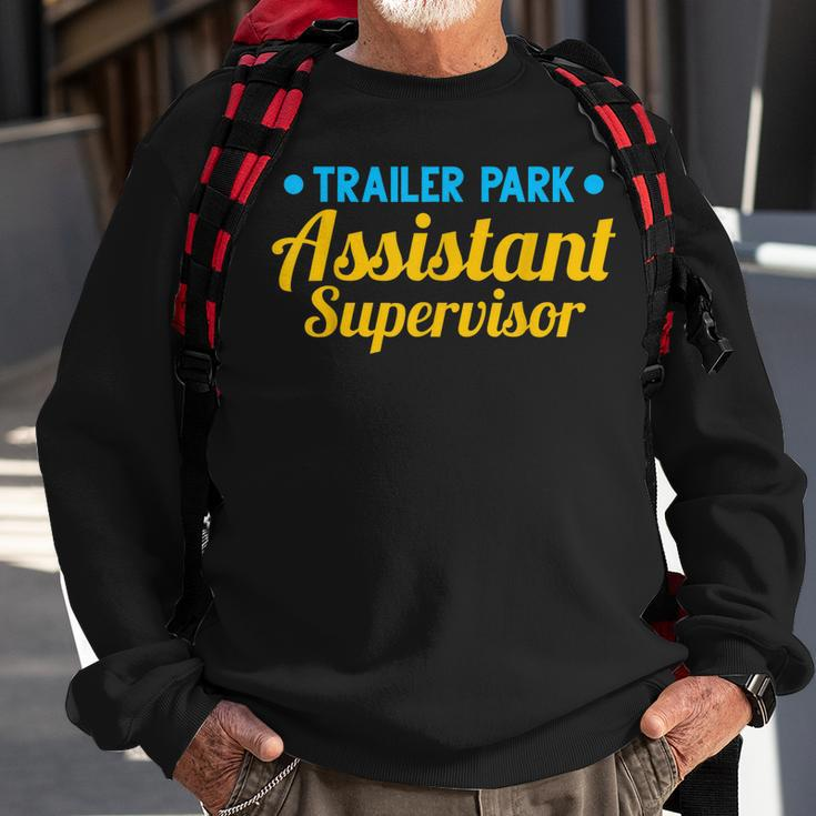 Trailer Park Assistant Supervisor Funny Employee Sweatshirt Gifts for Old Men