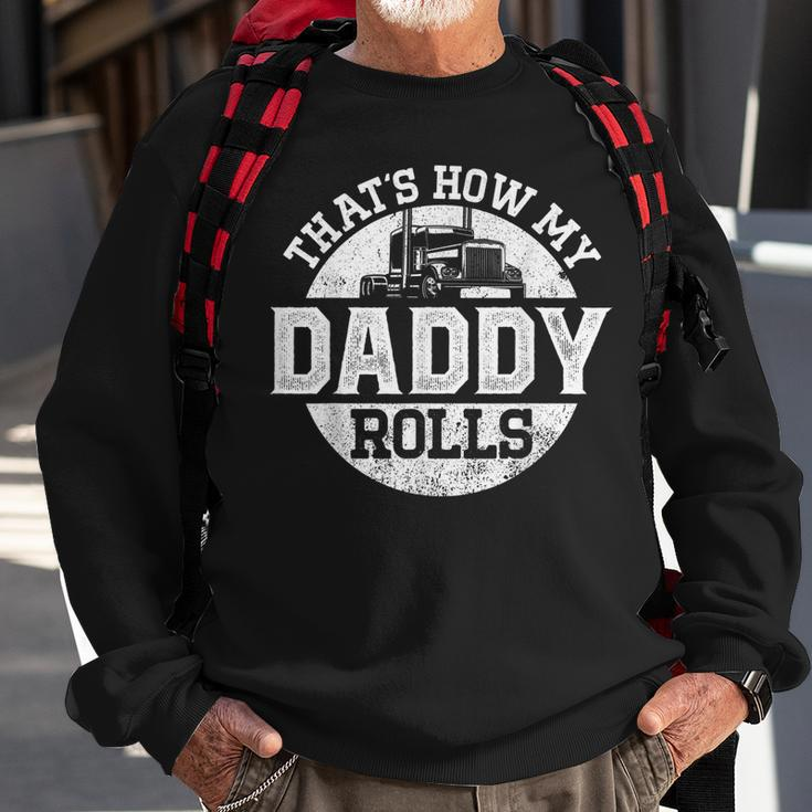 Trucker Truck Driver Dad Son Daughter Vintage Thats How My Sweatshirt Gifts for Old Men