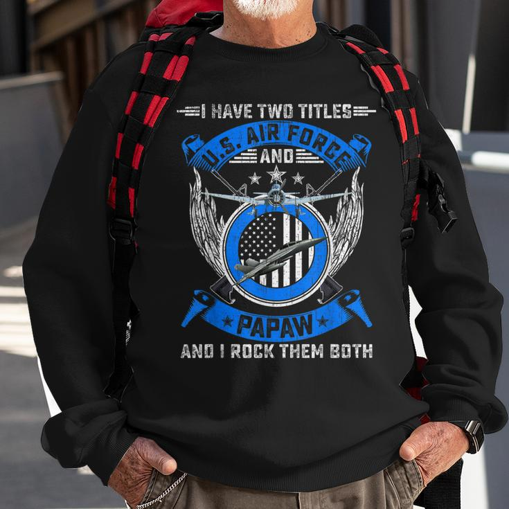 Vintage I Have Two Titles Us Air Force Veteran And Papaw Sweatshirt Gifts for Old Men