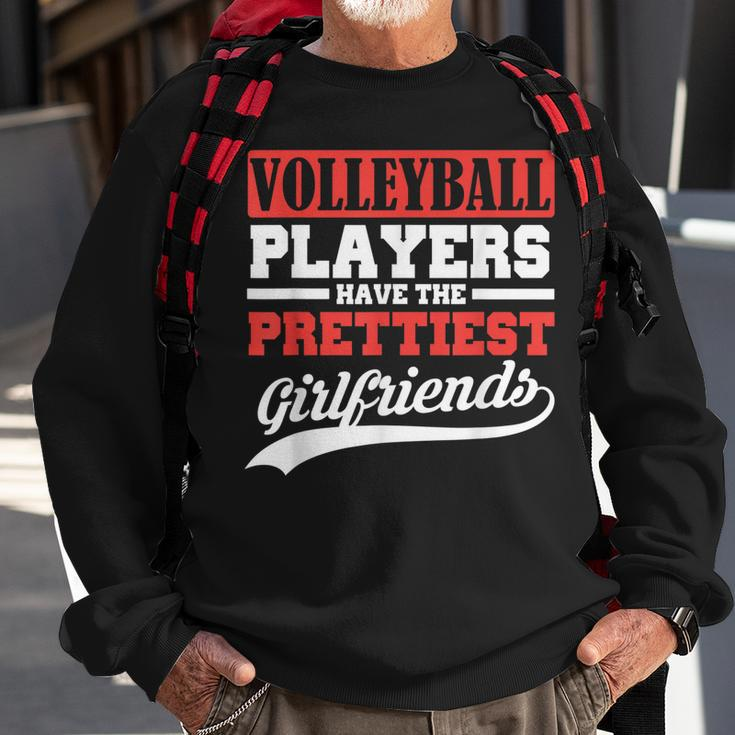 Volleyball Players Have The Prettiest Girlfriends Sweatshirt Gifts for Old Men