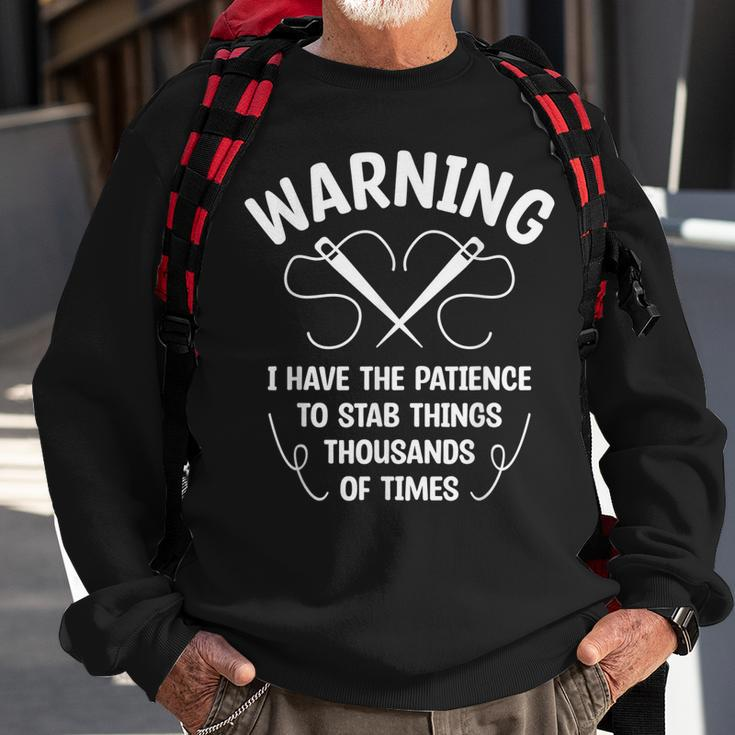 Warning I Have The Patience To Stab Things Thousand Crochet Sweatshirt Gifts for Old Men
