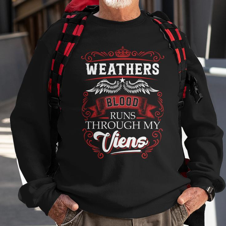 Weathers Blood Runs Through My Veins Sweatshirt Gifts for Old Men
