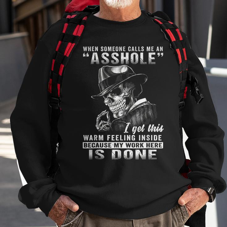 When Someone Calls Me An Asshole Sweatshirt Gifts for Old Men