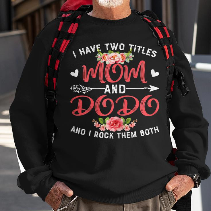 Womens Cute I Have Two Titles Mom And Dodo Flower Mothers Day Sweatshirt Gifts for Old Men