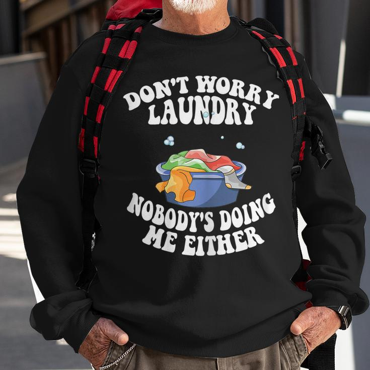 Womens Dont Worry Laundry Nobodys Doing Me Either Mom Life Sweatshirt Gifts for Old Men