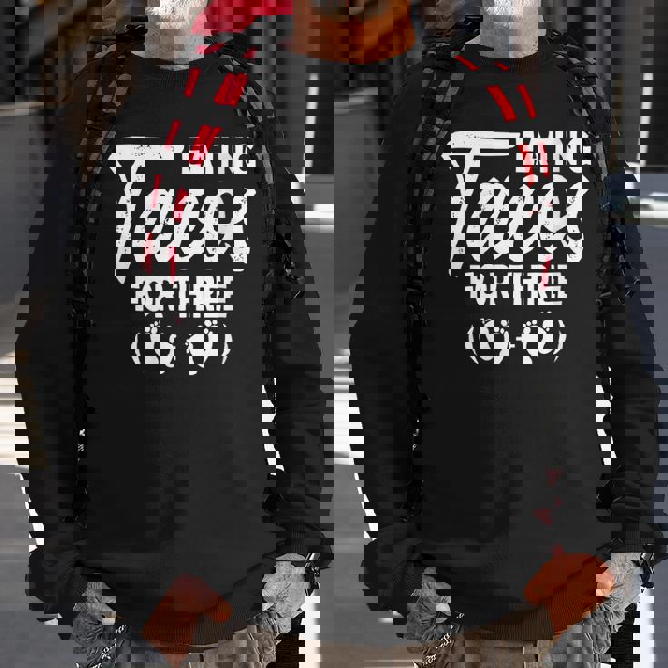 Womens Eating Tacos For Three Mothers Day Pregnancy Announcement Sweatshirt Gifts for Old Men