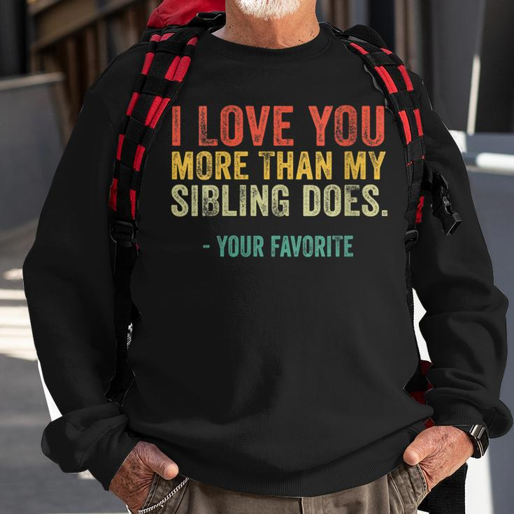 Womens I Love You More Than My Sibling Does Mom Dad Retro Vintage Sweatshirt Gifts for Old Men