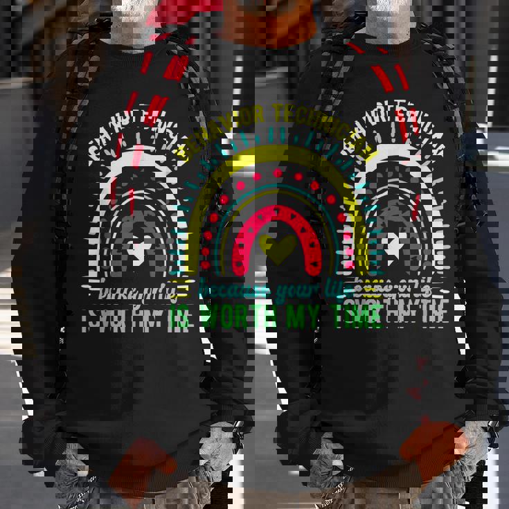 Worth My Time Behavior Technician Behavior Tech Sweatshirt Gifts for Old Men
