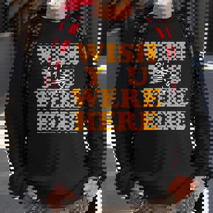 Yellowjackets Wish You Were Here Sweatshirt Gifts for Old Men