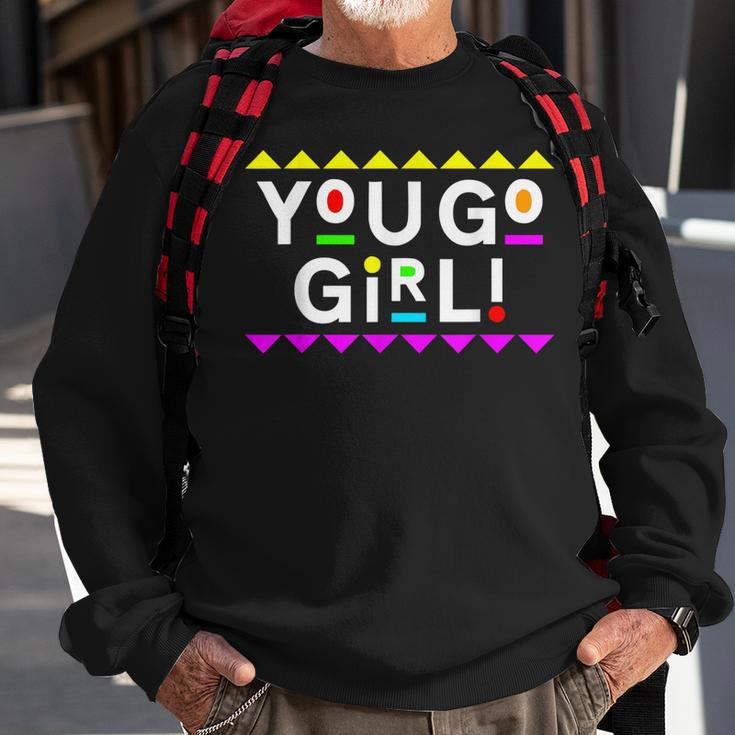 You Go Girl Design 90S Style Sweatshirt Gifts for Old Men