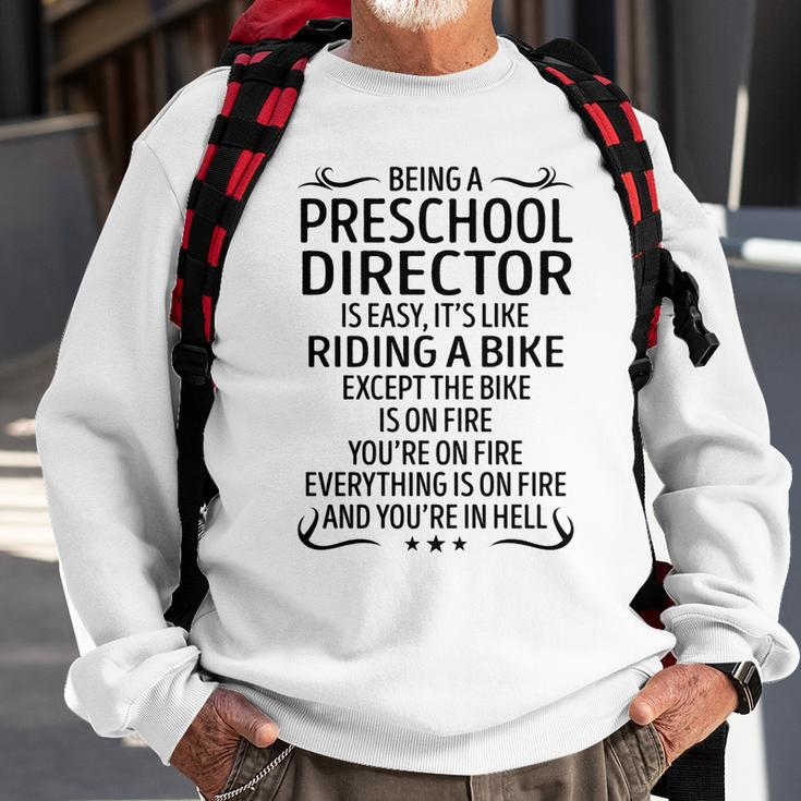 Being A Preschool Director Like Riding A Bike Sweatshirt Gifts for Old Men