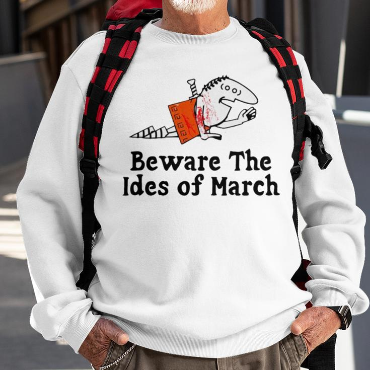 Beware The Ides Of March Sweatshirt Gifts for Old Men