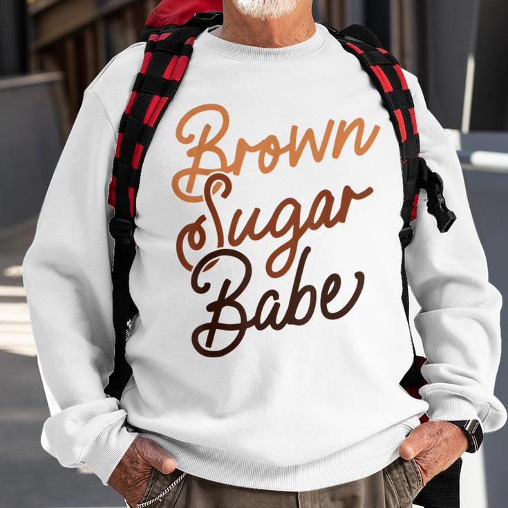 Brown Sugar Babe Proud Woman Black Melanin Pride Sweatshirt Gifts for Old Men