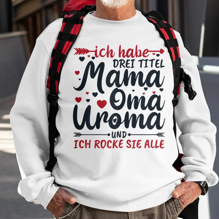 Damen Sweatshirt Mama Oma Uroma - Ich rocke alle Titel! Geschenke für alte Männer