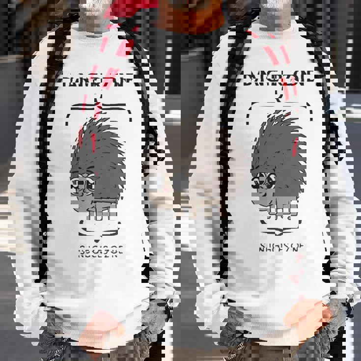 Danger Zone Snuggles Zone Sweatshirt Gifts for Old Men