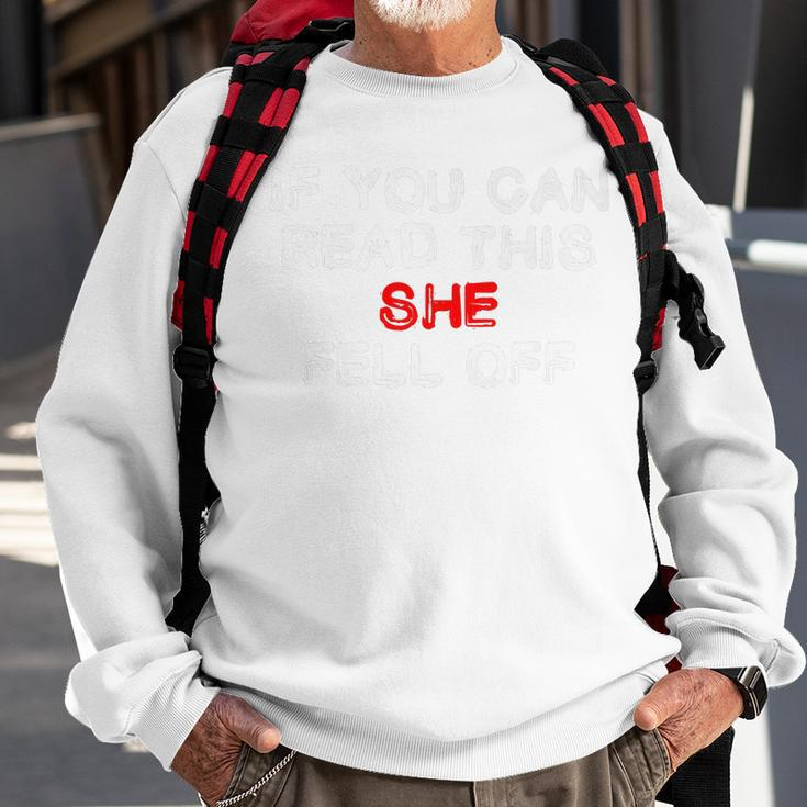 Funny BikerIf You Can Read This She Fell Off Gift For Mens Sweatshirt Gifts for Old Men