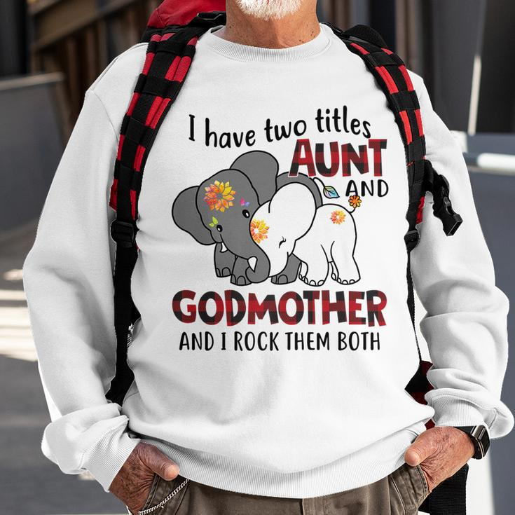 I Have Two Titles Aunt And Godmother And I Rock Them Both V2 Sweatshirt Gifts for Old Men