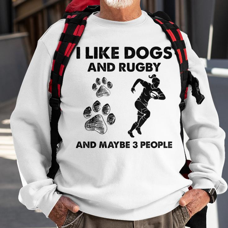 I Like Dogs And Rugby And Maybe 3 People Funny Dogs Lovers Sweatshirt Gifts for Old Men