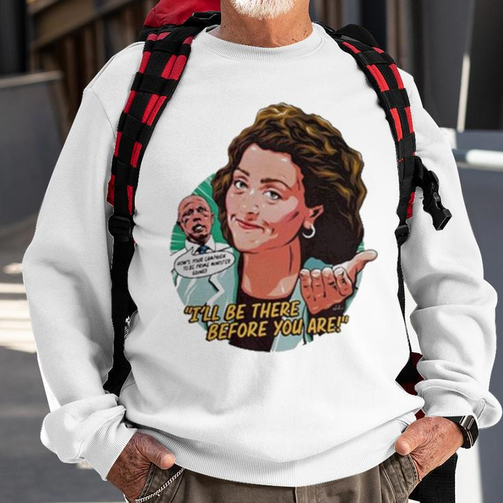 I’Ll Be There Before You Are Sweatshirt Gifts for Old Men