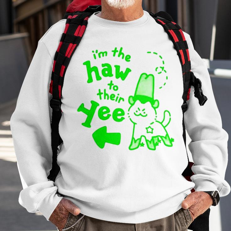 I’M The Haw To Their Yee Sweatshirt Gifts for Old Men