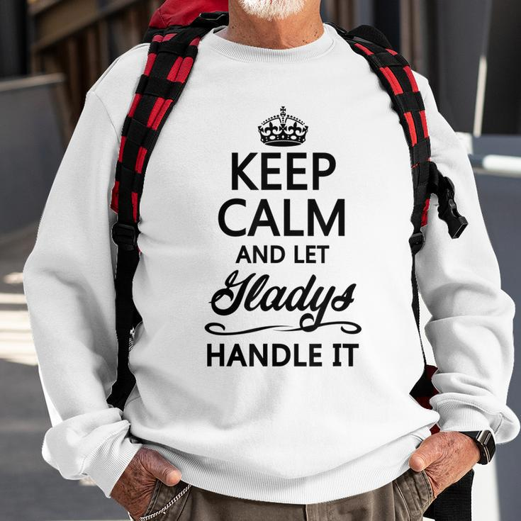 Keep Calm And Let Gladys Handle It | Funny Name Gift - Sweatshirt Gifts for Old Men