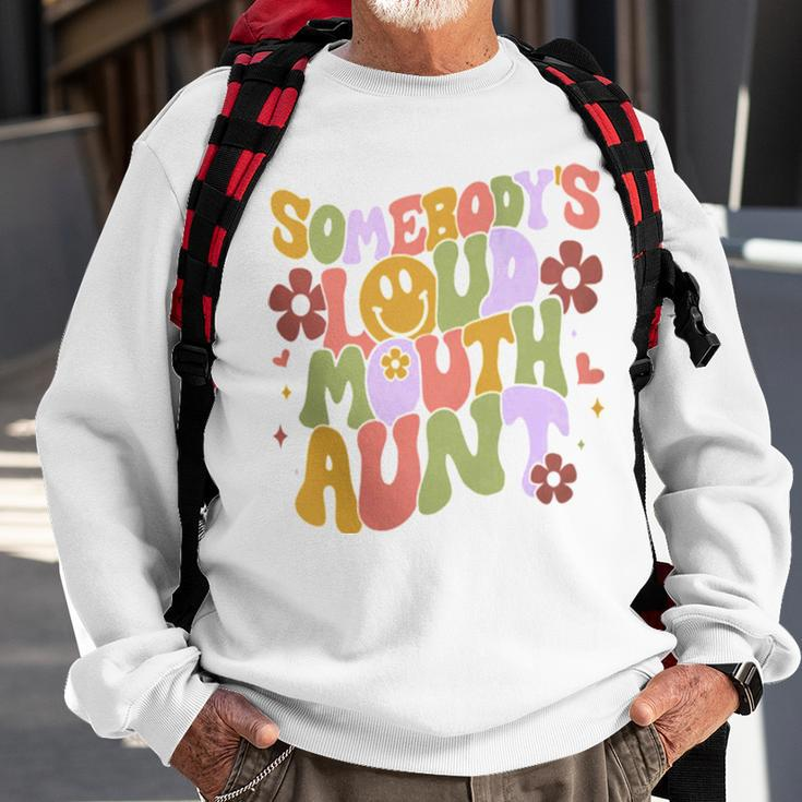 Somebody’S Loud Mouth Aunt Sweatshirt Gifts for Old Men